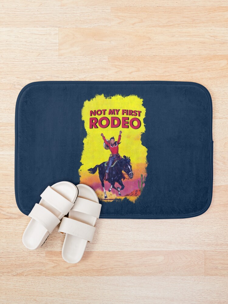 Thumbnail 1 of 6, Bath Mat, Not My First Rode - It Aint My First Rodeo designed and sold by Tristian-Mi.