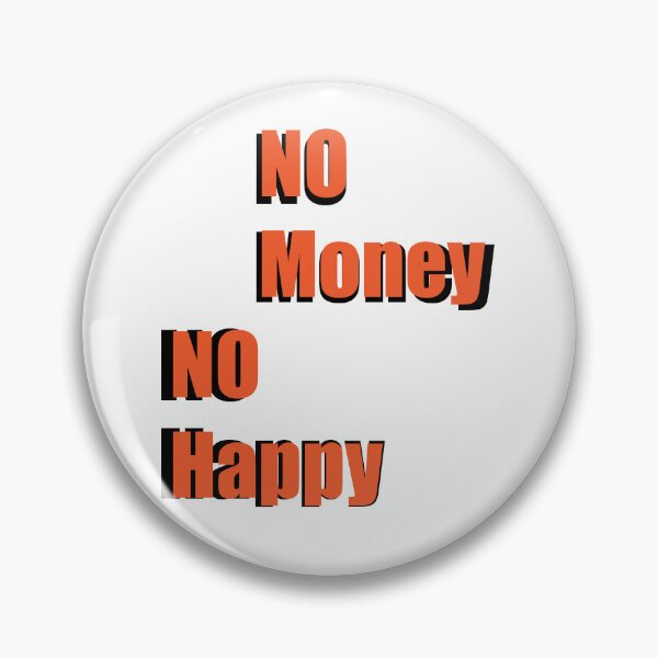 Item preview, No Money No Happy Bold Orange Typography Graphic designed and sold by AyaanArtStudio.