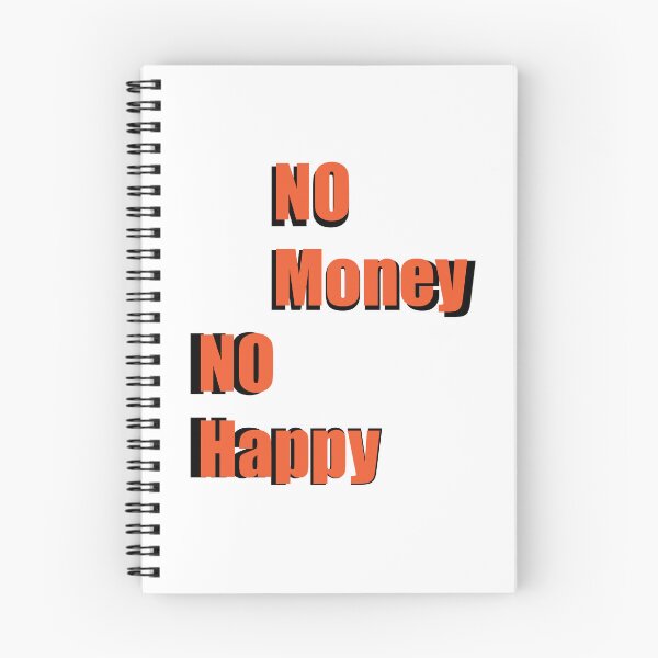 Item preview, No Money No Happy Bold Orange Typography Graphic designed and sold by AyaanArtStudio.