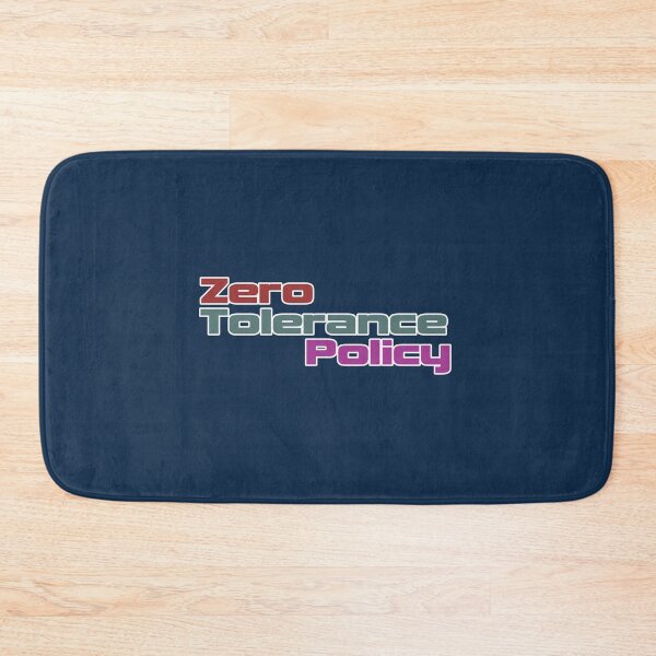 Item preview, Zero tolerance policy   designed and sold by Tristian-Mi.