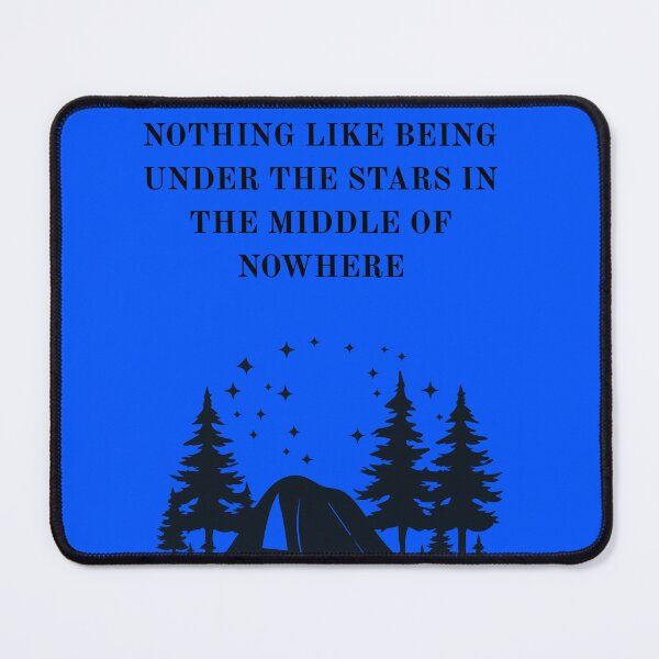 Item preview, Nothing Like Being Under The Stars In The Middle Of Nowhere designed and sold by HillC1985.