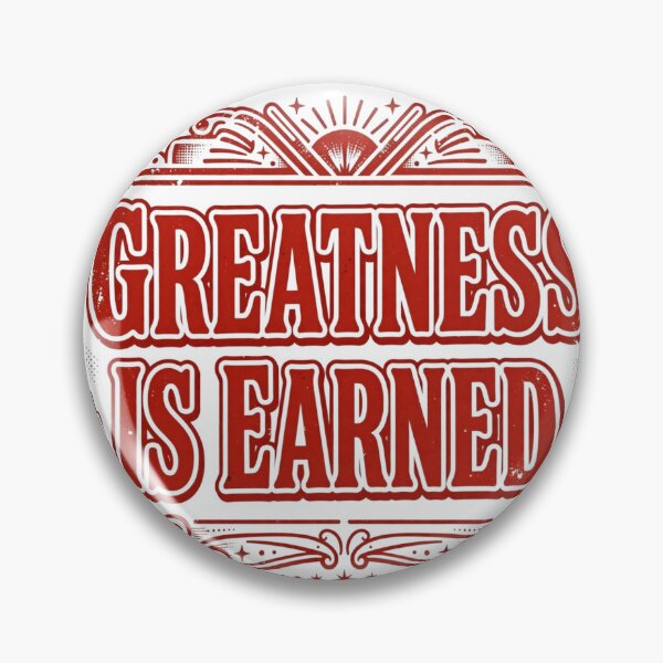 Item preview, Greatness Is Earned  designed and sold by Geordesign.