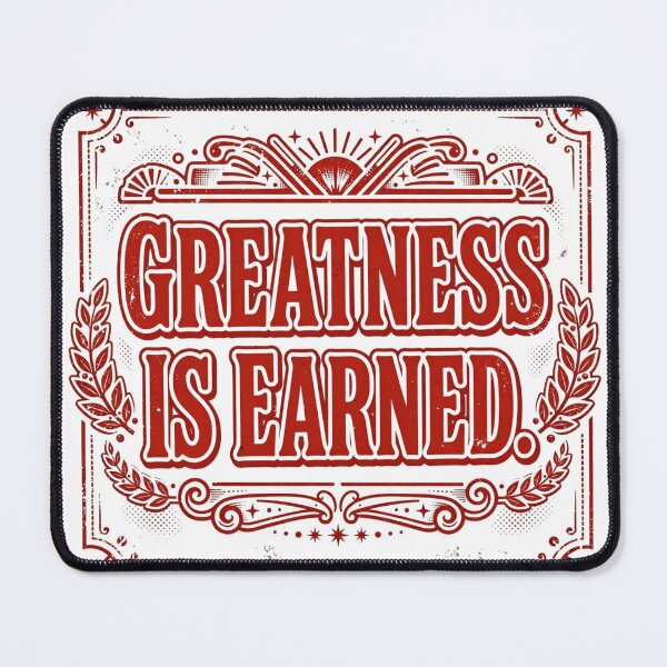 Item preview, Greatness Is Earned  designed and sold by Geordesign.