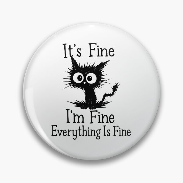 Item preview, Fluffy Cat It's Fine I'm Fine Everything Is Fine designed and sold by OlyvieArt.