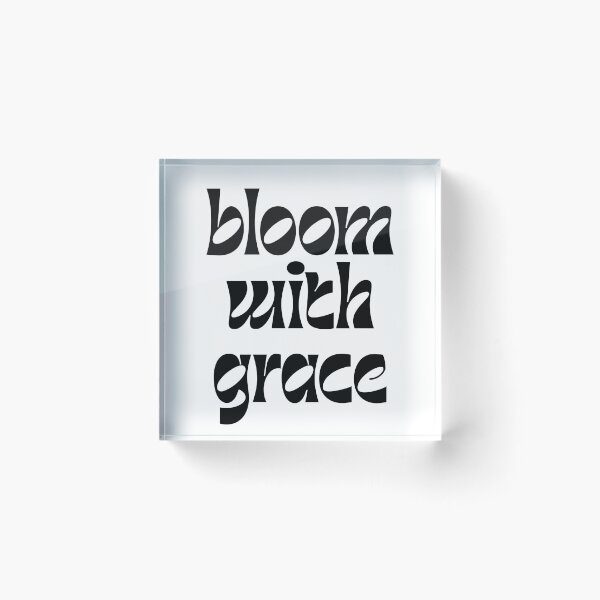 Item preview, Bloom With Grace Self Growth Inspirational Quote designed and sold by jianina-alondra.