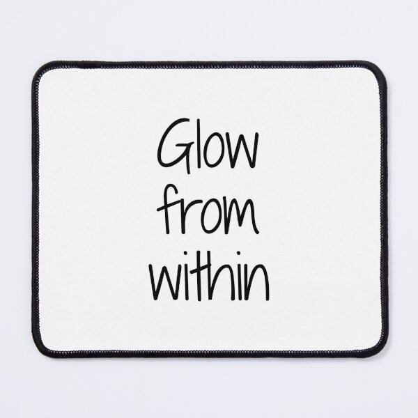 Item preview, Glow From Within Self Love Inspirational Quote designed and sold by jianina-alondra.