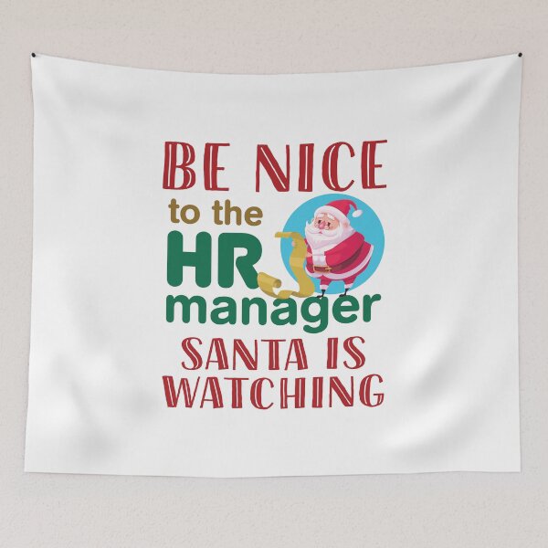 Item preview, Be Nice to the HR Manager Santa Is Watching designed and sold by jaygo.