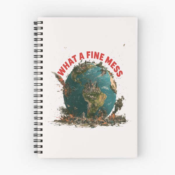 Item preview, What a Fine Mess | Dystopian War-Torn Earth Political Satire designed and sold by Ignorant-Artist.