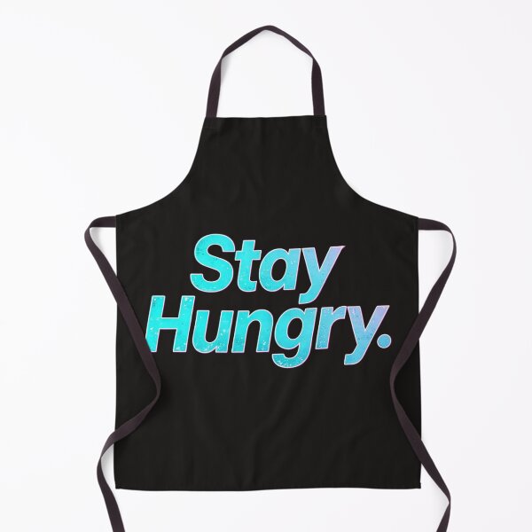 Item preview, Stay Hungry designed and sold by Geordesign.