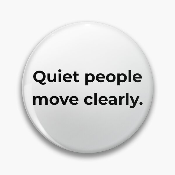Item preview, Quiet people move clearly. designed and sold by MPSTUDIOPL.