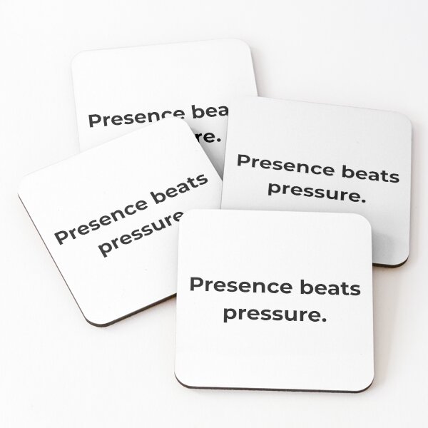 Item preview, Presence beats pressure. designed and sold by MPSTUDIOPL.