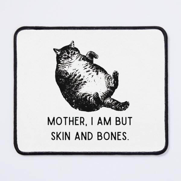 Item preview, Funny Fat Cat Mother I Am But Skin and Bones designed and sold by OlyvieArt.