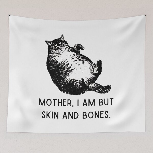 Item preview, Funny Fat Cat Mother I Am But Skin and Bones designed and sold by OlyvieArt.