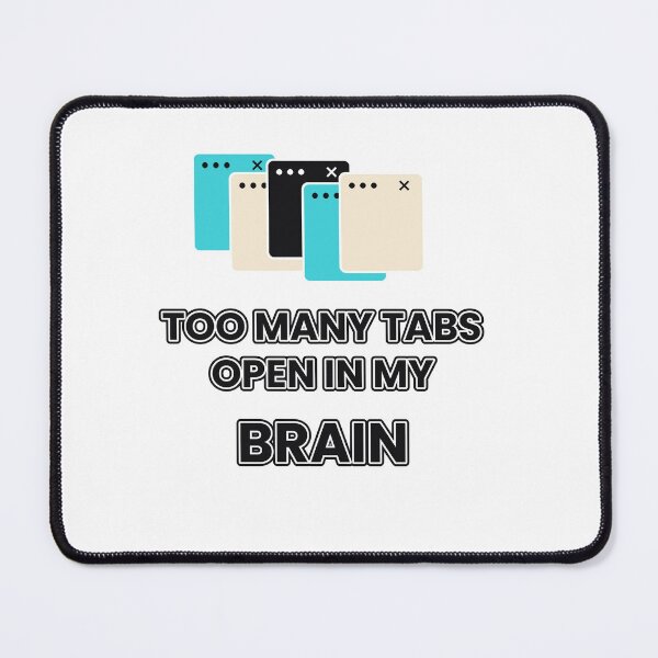 Item preview, Too Many Tabs Open In My Brain Funny Coder Shirt designed and sold by Ai Tech Humor .