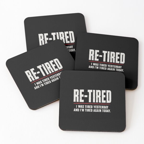 Item preview, Re-tired , retirement humor designed and sold by gingerwhite27.