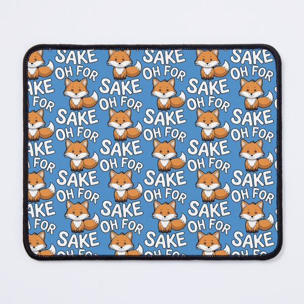 Item preview, Oh For Fox Sake designed and sold by ZooStateofMind.