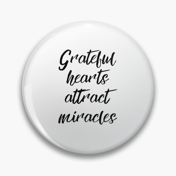 Item preview, Grateful Hearts Attract Miracles Inspirational Quote designed and sold by jianina-alondra.