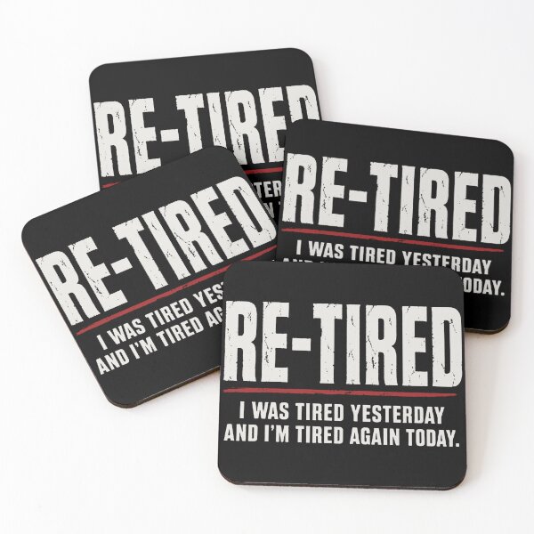 Item preview, Re-tired , retirement humor designed and sold by lorrainegilb.