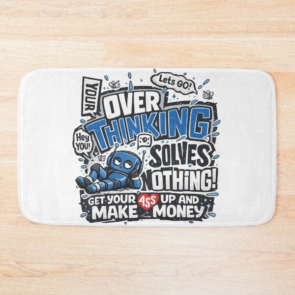 Item preview, Your Overthinking Solves Nothing Funny Entrepreneur Blue Robot Graphic designed and sold by DesignArtist.ia.