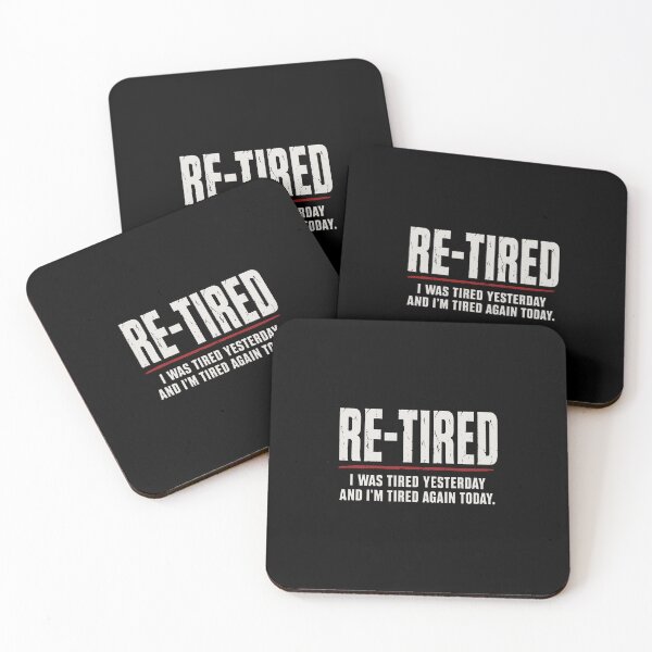 Item preview, Re-tired , retirement humor designed and sold by constancemoritz.