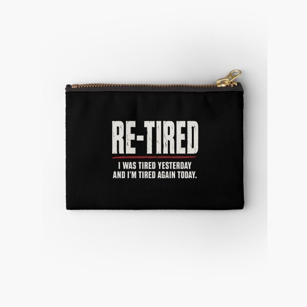 Item preview, Re-tired , retirement humor designed and sold by constancemoritz.