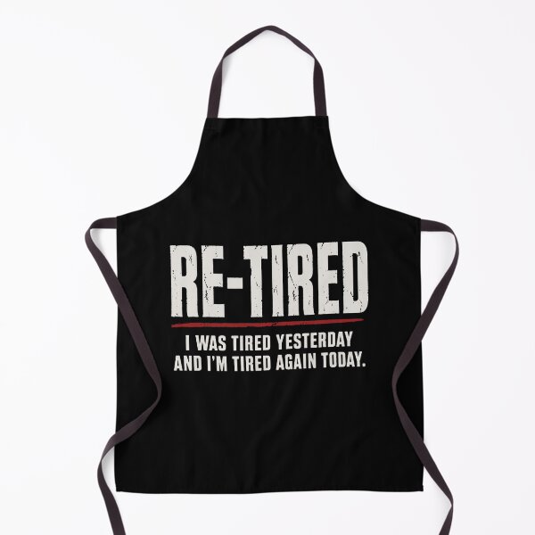 Item preview, Re-tired , retirement humor designed and sold by constancemoritz.