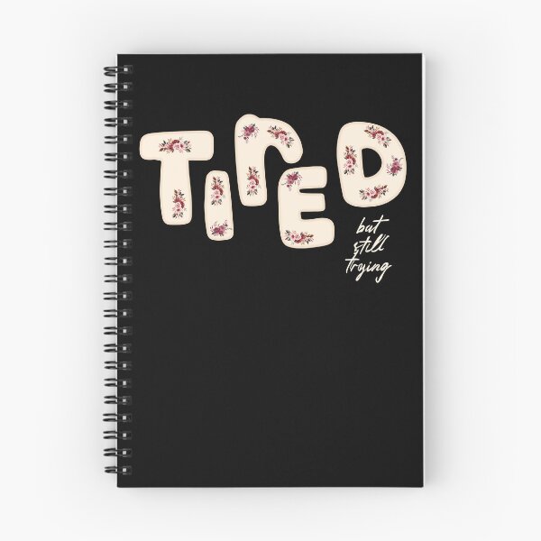 Item preview, Tired But Still Trying Floral Artwork designed and sold by RDGNR.
