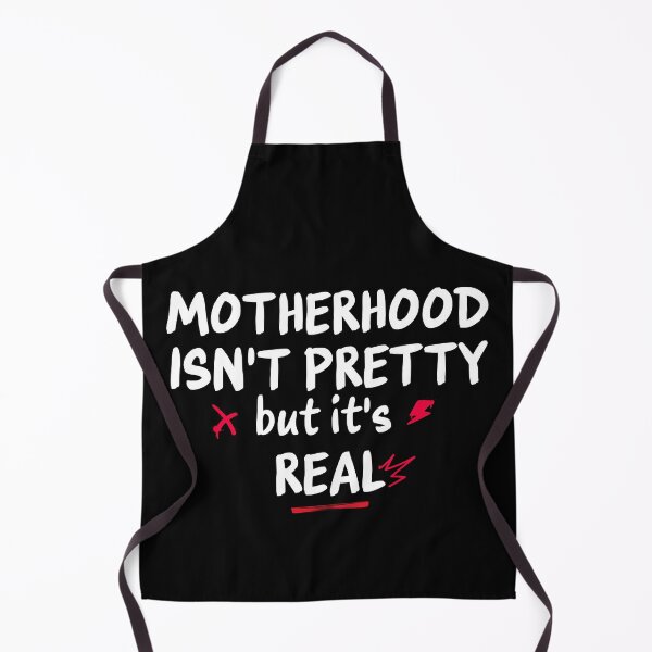 Item preview, Motherhood Isn’t Pretty But It’s Real designed and sold by Tired Mom Club Co.