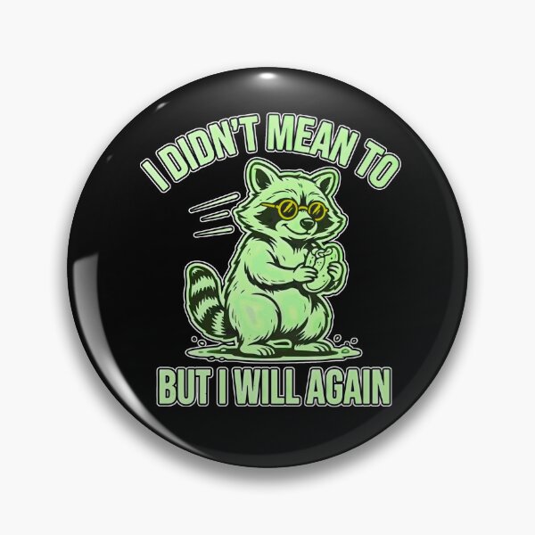 Item preview, I Did not Mean To But I Will Again designed and sold by ZooStateofMind.