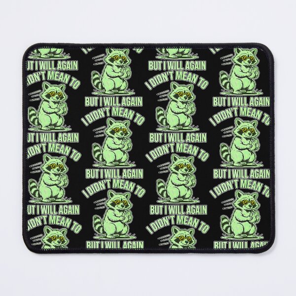 Item preview, I Did not Mean To But I Will Again designed and sold by ZooStateofMind.