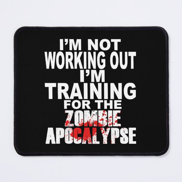 Item preview, Training For The Zombie Apocalypse designed and sold by martinharrick66.