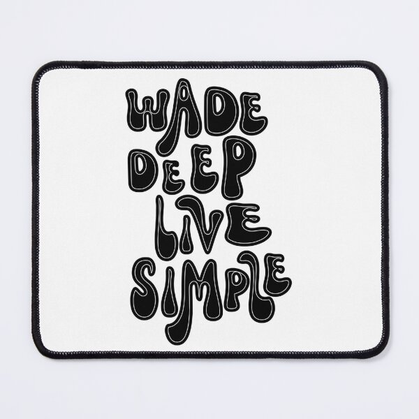 Item preview, Wade Deep, Live Simple fly fishing customized tex illustraion. designed and sold by Art-Horizon.