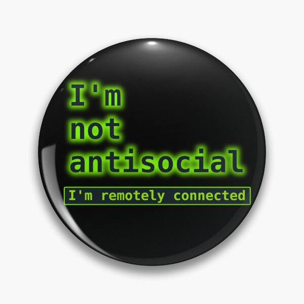 Item preview, I'm not antisocial - I'm remotely connected designed and sold by LittleGreyMan2026.