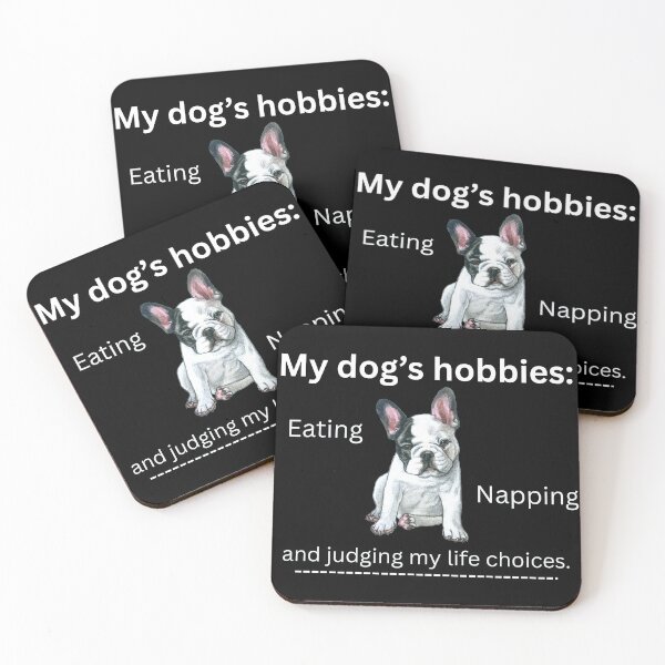 Item preview, My dog’s hobbies: eating, napping, and judging my life choices. designed and sold by TRS26.