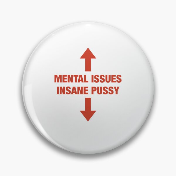 Item preview, Mental Issues Insane Pussy Funny Adult Humor designed and sold by Glow-Paw-Studio.