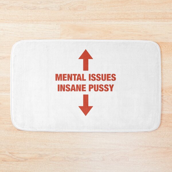 Item preview, Mental Issues Insane Pussy Funny Adult Humor designed and sold by Glow-Paw-Studio.