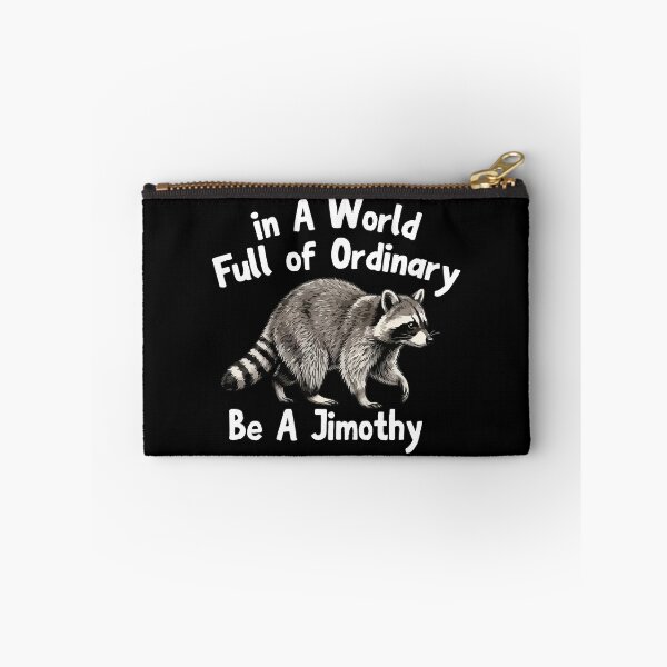Item preview, in A World Full of Ordinary Be A Jimothy viral raccon designed and sold by khallidaart.
