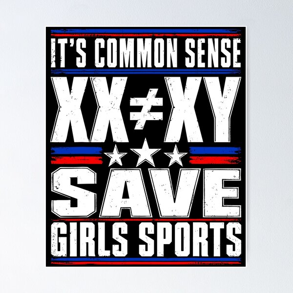 Item preview, Save Girls Sports It’s Common Sense XX ≠ XY designed and sold by Glow-Paw-Studio.