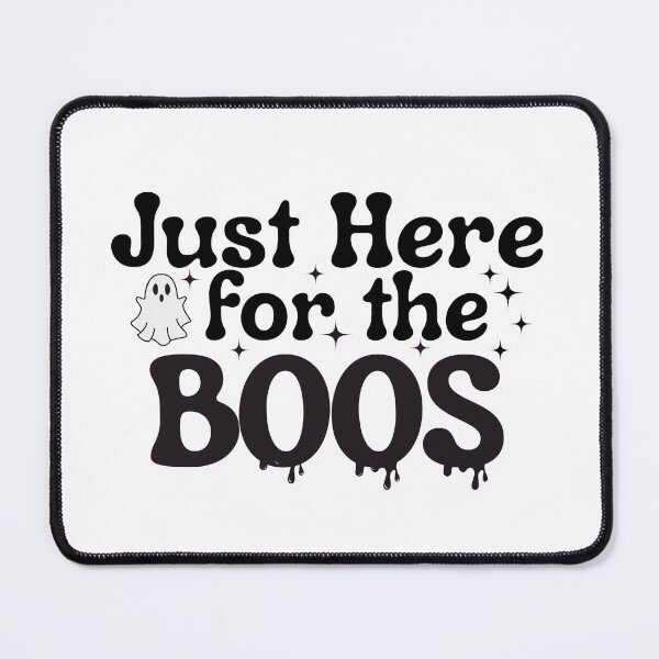Item preview, I'm Just Here For The Boos. designed and sold by tnwbank.