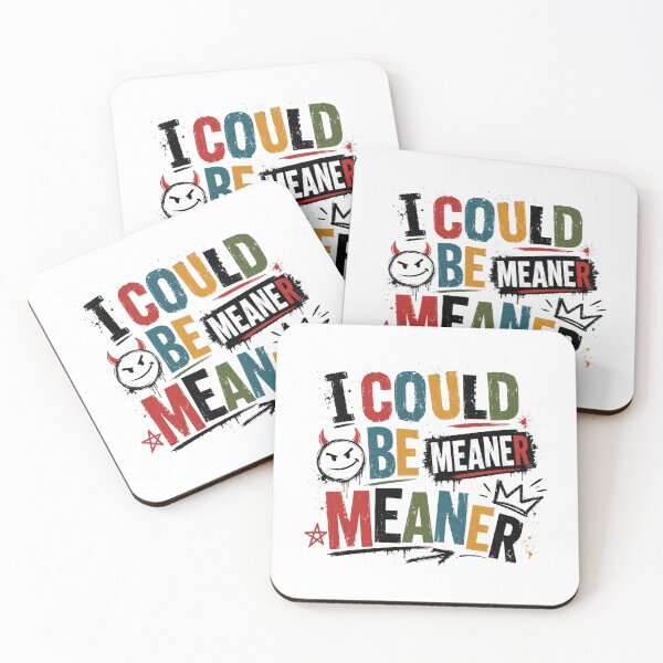 Item preview, I Could Be Meaner Sarcastic Attitude Personality Humor designed and sold by JonesFlora2025.