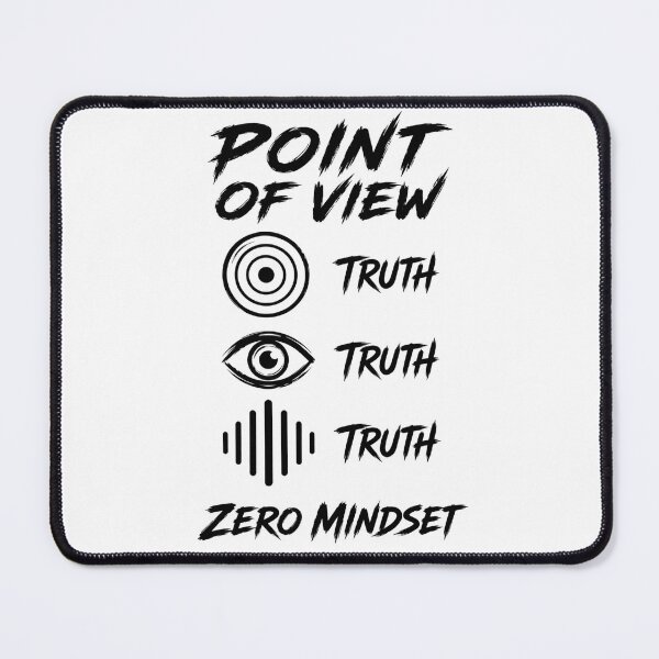 Item preview, Point of View – Truth Remains | Zero Mindset Perspective Design designed and sold by RestartFromZero.
