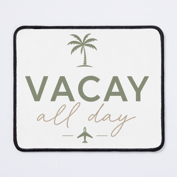 Item preview, Vacay All Day | Funny Tropical Vacation Beach T-Shirt designed and sold by rushaib.