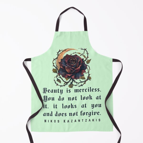 Item preview, Nikos Kazantzakis quote: Beauty is merciless. You do not look at it, it looks at you and does not forgive. designed and sold by artbleed.