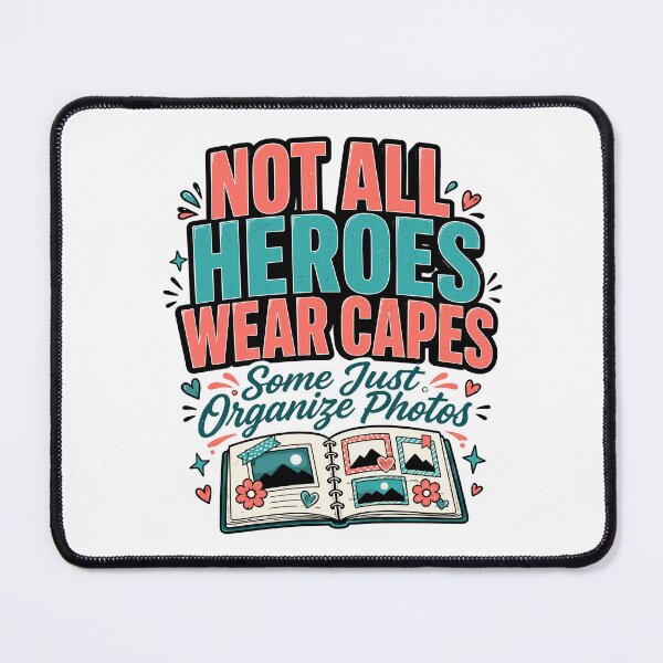 Item preview, Not All Heroes Wear Capes Organize Photos Funny Scrapbooking Scrapbooker designed and sold by ZIGLWORKS.