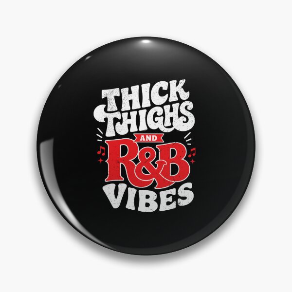 Item preview, Thick Thighs and R&B Vibes Funny Music Lover designed and sold by ViniBall.