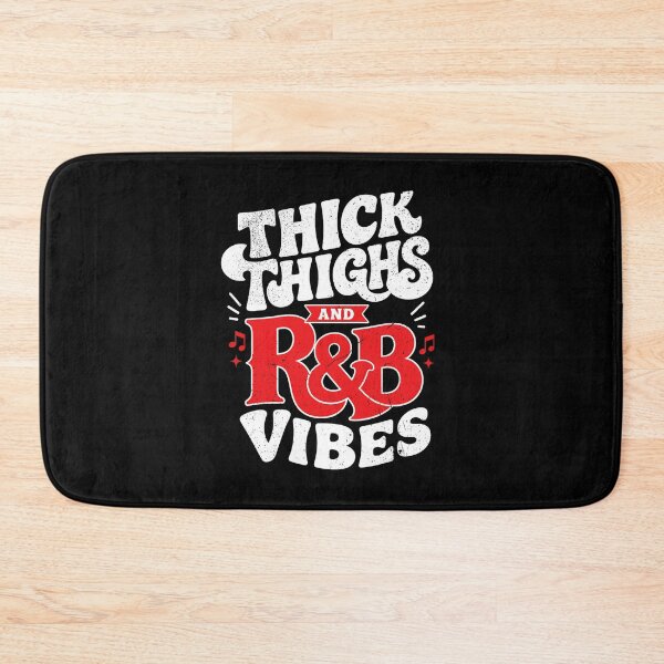 Item preview, Thick Thighs and R&B Vibes Funny Music Lover designed and sold by ViniBall.