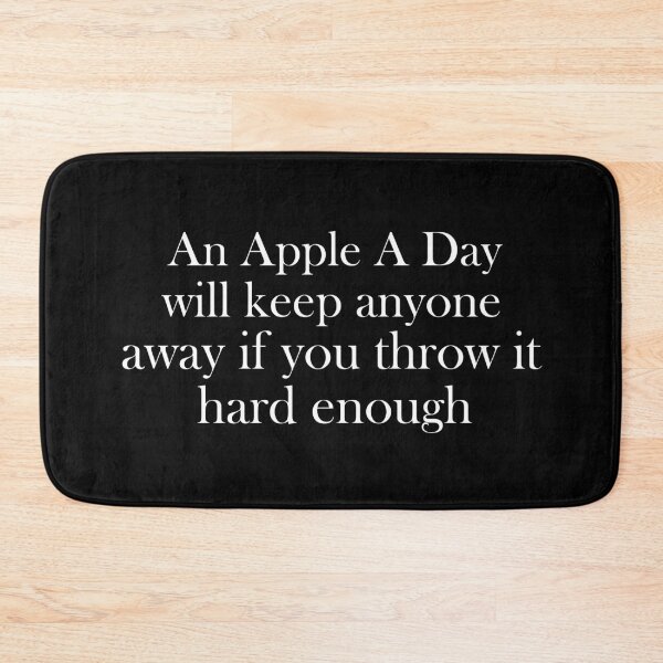 Item preview, an Apple A Day will keep anyone away if you throw it hard enough designed and sold by khallidaart.