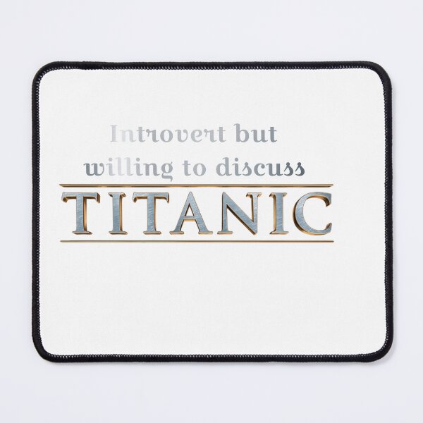 Item preview, Introvert but willing to discuss Titanic  designed and sold by Tymber2018.