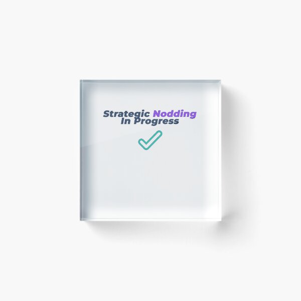 Item preview, Copy of Strategic Nodding In Progress | Funny Meeting Humour Design designed and sold by NeuroShirts.