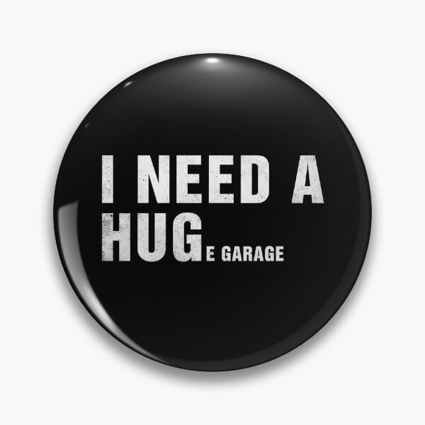 Item preview, I Need A Huge Garage Funny designed and sold by studio-ssaam.